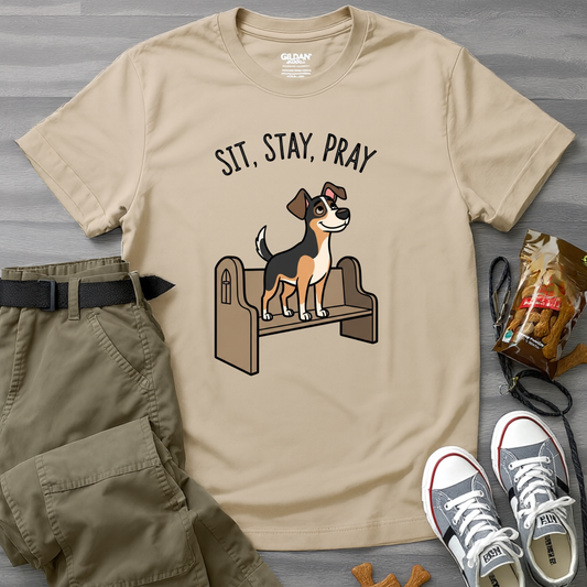 Sit, Stay, Pray T-Shirt