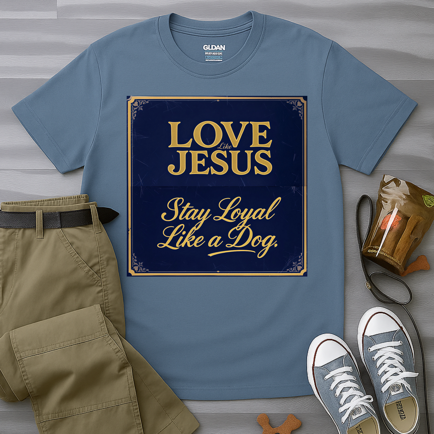 Love Like Jesus Stay Loyal Like A Dog T-Shirt