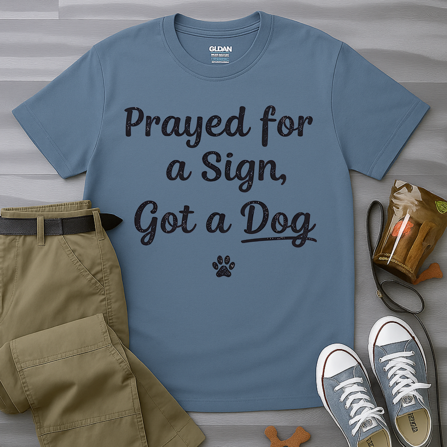Prayed For A Sign Got A Dog T-Shirt