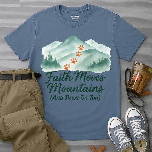 Faith Moves Mountains and Paws Do Too T-Shirt